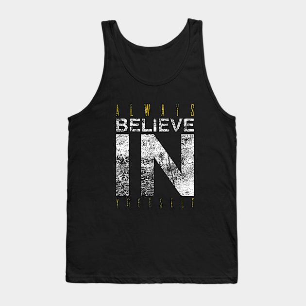 Always Believe In Yourself | Inspirational Tank Top by Inspirify